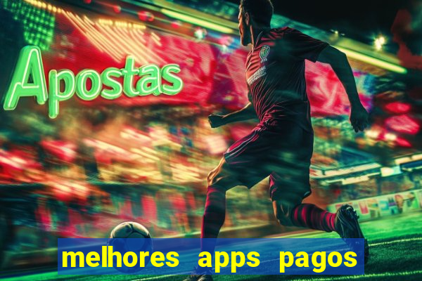 melhores apps pagos play store